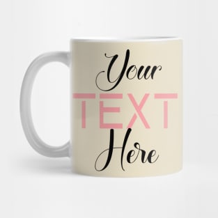 your text here Mug